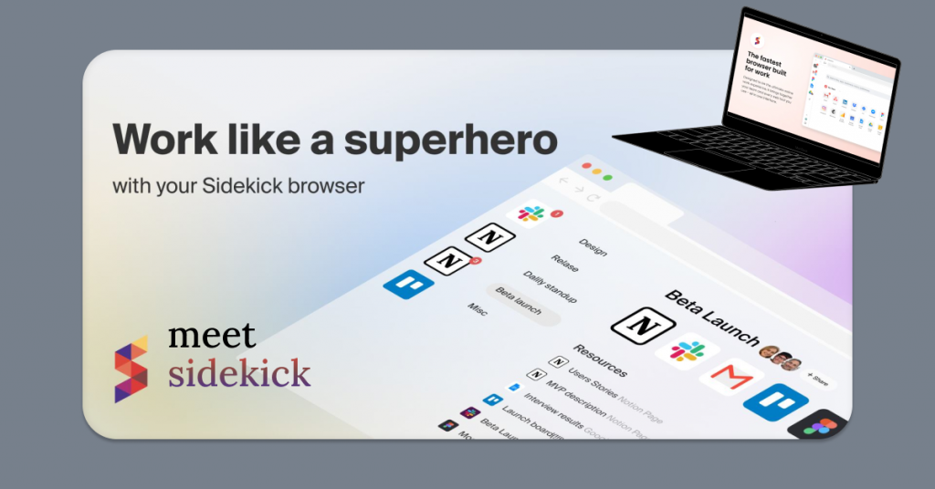 Meet “Sidekick”, a companion browser for work in 2021.